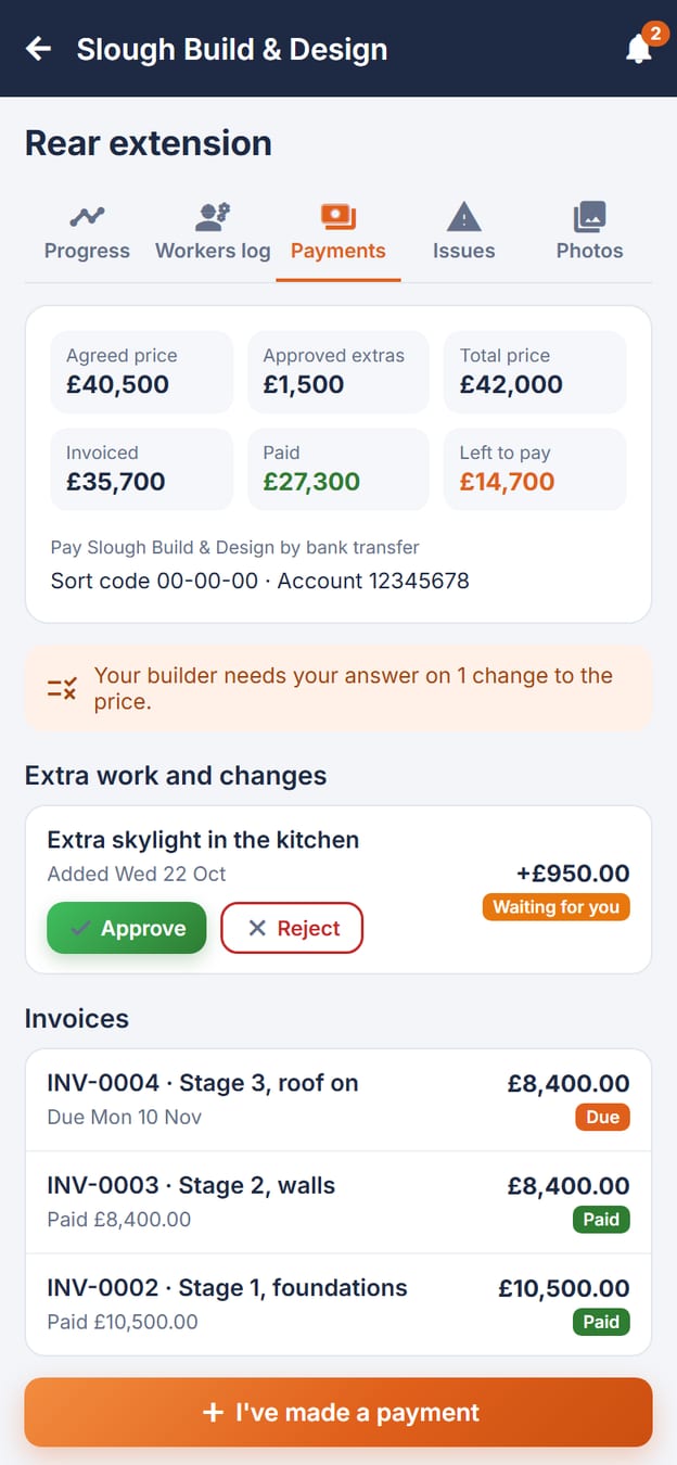 Track payments: Total price, what you've paid, what's left, invoices and extra work to approve.
